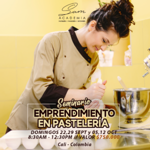 SEMINARIO EMPRENDIMIENTO PASTELERÍA Septiembre-Octubre Cali