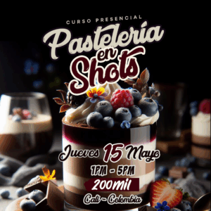 PASTELERÍA-EN-SHOT-1-Mayo-Curso-Clases-Cali-SAM