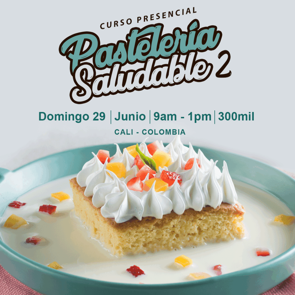 PASTELERÍA-SALUDABLE-2-Junio-Curso-Clases-Cali-SAM ACADEMIA